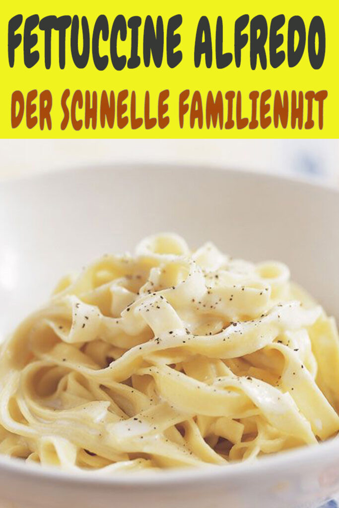 Fettuccine Alfredo: Ein Klassiker in Perfektion