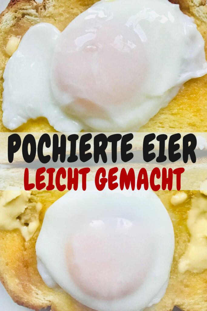 Pochierte Eier: Schritt für Schritt