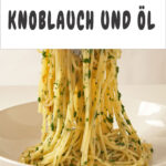 Pasta ohne Aufwand: Knoblauch und Öl als Retter in der Not